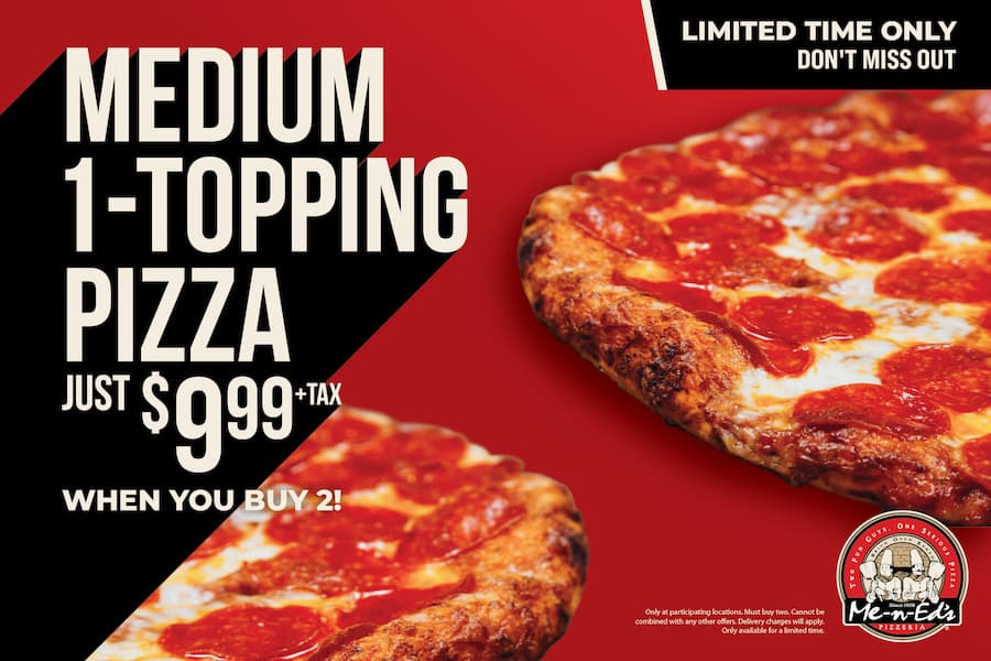 Limited time only - don't miss out! Medium 1-topping pizza just $9.99 + tax when you buy 2! Only at participating restaurants. Must buy two. Cannot be combined with any other offers. Delivery charges will apply. Only available for a limited time.